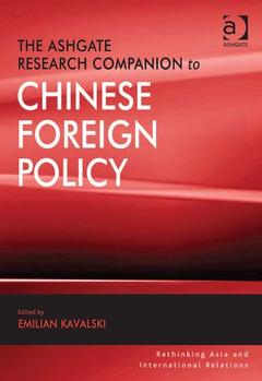 Couverture de l’ouvrage The Ashgate Research Companion to Chinese Foreign Policy