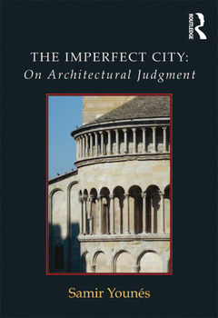Couverture de l’ouvrage The Imperfect City: On Architectural Judgment