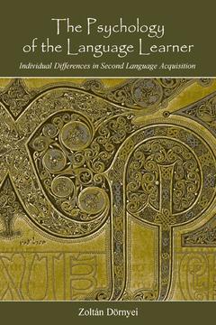 Couverture de l’ouvrage The Psychology of the Language Learner