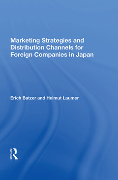 Couverture de l’ouvrage Marketing Strategies And Distribution Channels For Foreign Companies In Japan
