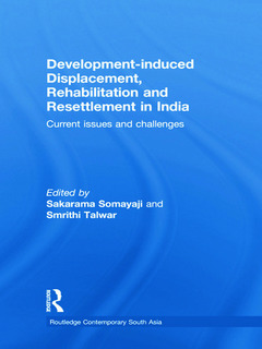 Couverture de l’ouvrage Development–induced Displacement, Rehabilitation and Resettlement in India
