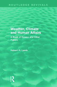 Couverture de l’ouvrage Weather, Climate and Human Affairs (Routledge Revivals)
