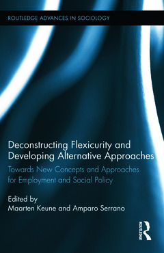 Couverture de l’ouvrage Deconstructing Flexicurity and Developing Alternative Approaches
