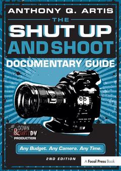 Couverture de l’ouvrage The Shut Up and Shoot Documentary Guide
