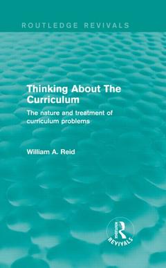 Couverture de l’ouvrage Thinking About The Curriculum (Routledge Revivals)
