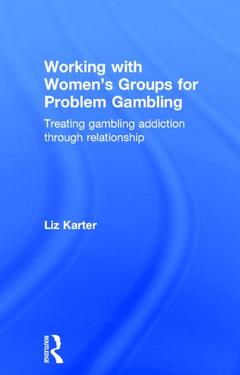 Cover of the book Working with Women's Groups for Problem Gambling