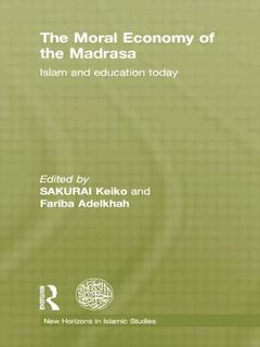 Couverture de l’ouvrage The Moral Economy of the Madrasa