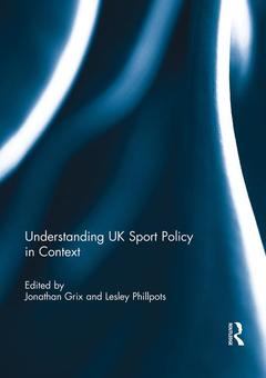 Couverture de l’ouvrage Understanding UK Sport Policy in Context