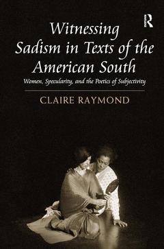 Couverture de l’ouvrage Witnessing Sadism in Texts of the American South