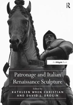 Couverture de l’ouvrage Patronage and Italian Renaissance Sculpture