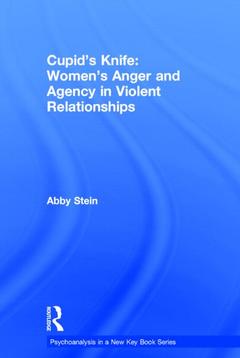 Couverture de l’ouvrage Cupid's Knife: Women's Anger and Agency in Violent Relationships