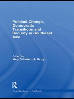 Couverture de l’ouvrage Political Change, Democratic Transitions and Security in Southeast Asia