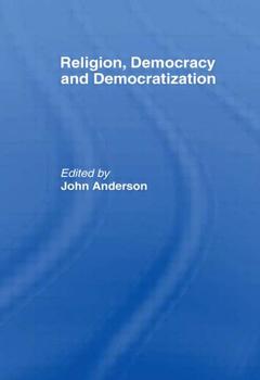 Couverture de l’ouvrage Religion, Democracy and Democratization