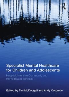 Couverture de l’ouvrage Specialist Mental Healthcare for Children and Adolescents