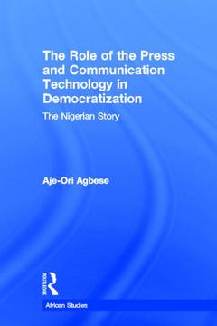 Cover of the book The Role of the Press and Communication Technology in Democratization