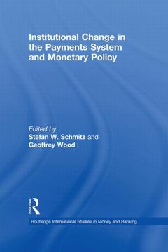Couverture de l’ouvrage Institutional Change in the Payments System and Monetary Policy