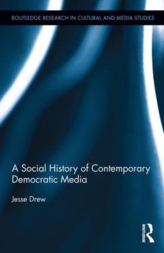 Couverture de l’ouvrage A Social History of Contemporary Democratic Media
