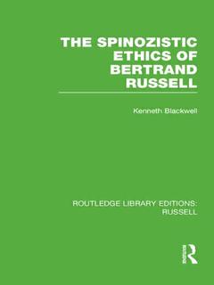 Couverture de l’ouvrage The Spinozistic Ethics of Bertrand Russell