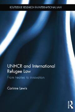 Couverture de l’ouvrage UNHCR and International Refugee Law