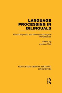 Couverture de l’ouvrage Language Processing in Bilinguals (RLE Linguistics C: Applied Linguistics)