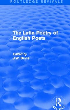 Cover of the book The Latin Poetry of English Poets (Routledge Revivals)