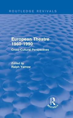 Couverture de l’ouvrage European Theatre 1960-1990 (Routledge Revivals)