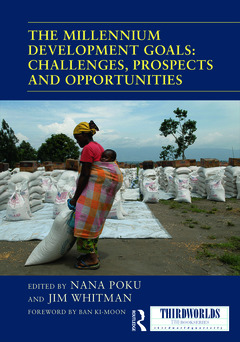 Couverture de l’ouvrage The Millennium Development Goals: Challenges, Prospects and Opportunities