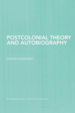 Couverture de l’ouvrage Postcolonial Theory and Autobiography
