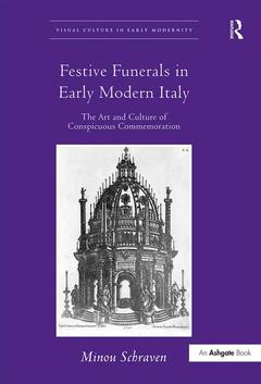 Cover of the book Festive Funerals in Early Modern Italy