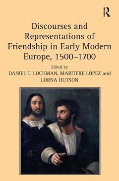 Couverture de l’ouvrage Discourses and Representations of Friendship in Early Modern Europe, 1500–1700