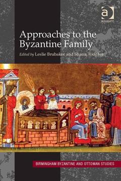 Couverture de l’ouvrage Approaches to the Byzantine Family