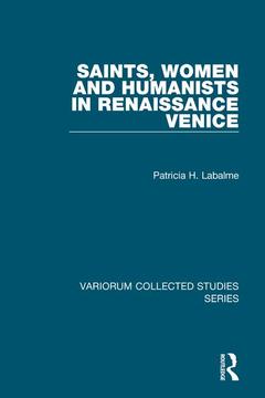 Cover of the book Saints, Women and Humanists in Renaissance Venice