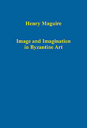 Couverture de l’ouvrage Image and Imagination in Byzantine Art