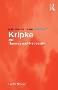Couverture de l’ouvrage Routledge Philosophy GuideBook to Kripke and Naming and Necessity