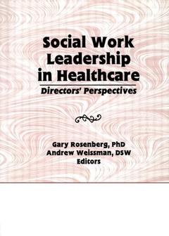 Couverture de l’ouvrage Social Work Leadership in Healthcare