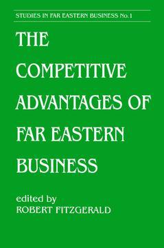 Couverture de l’ouvrage The Competitive Advantages of Far Eastern Business