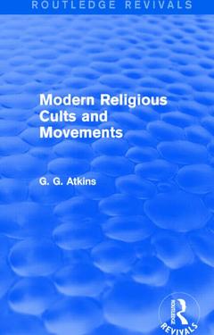 Cover of the book Modern Religious Cults and Movements (Routledge Revivals)