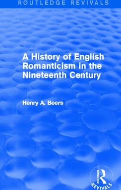 Cover of the book A History of English Romanticism in the Nineteenth Century (Routledge Revivals)