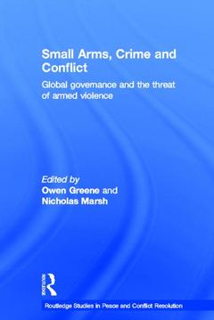 Couverture de l’ouvrage Small Arms, Crime and Conflict