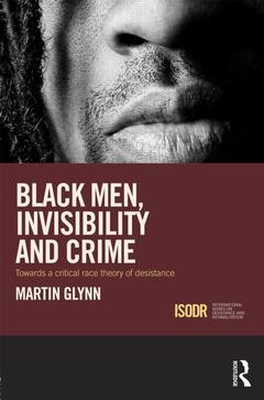 Couverture de l’ouvrage Black Men, Invisibility and Crime