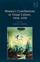 Couverture de l’ouvrage Women's Contributions to Visual Culture, 1918–1939