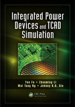 Couverture de l’ouvrage Integrated Power Devices and TCAD Simulation