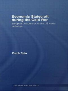 Couverture de l’ouvrage Economic Statecraft during the Cold War