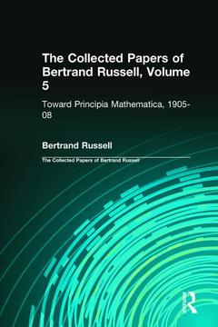 Couverture de l’ouvrage The Collected Papers of Bertrand Russell, Volume 5