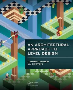 Couverture de l’ouvrage An Architectural Approach to Level Design