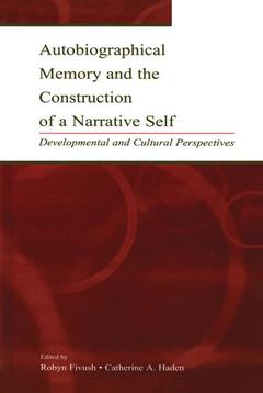 Cover of the book Autobiographical Memory and the Construction of A Narrative Self