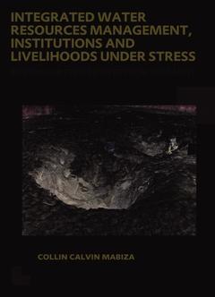 Couverture de l’ouvrage Integrated Water Resources Management, Institutions and Livelihoods under Stress