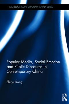 Couverture de l’ouvrage Popular Media, Social Emotion and Public Discourse in Contemporary China