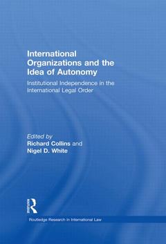 Couverture de l’ouvrage International Organizations and the Idea of Autonomy