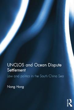 Couverture de l’ouvrage UNCLOS and Ocean Dispute Settlement